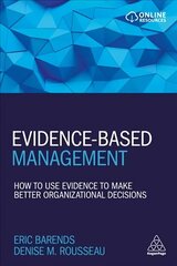 Evidence-Based Management: How to Use Evidence to Make Better Organizational Decisions цена и информация | Книги по экономике | kaup24.ee