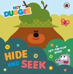 Hey Duggee: Hide and Seek: A Lift-the-Flap Book цена и информация | Книги для малышей | kaup24.ee