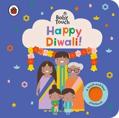 Baby Touch: Happy Diwali!: A touch-and-feel playbook hind ja info | Väikelaste raamatud | kaup24.ee