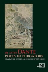 After Dante: Poets in Purgatory hind ja info | Luule | kaup24.ee
