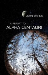 Report to Alpha Centauri цена и информация | Поэзия | kaup24.ee