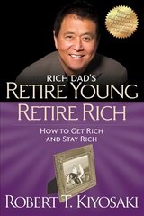 Retire Young Retire Rich: How to Get Rich Quickly and Stay Rich Forever! цена и информация | Самоучители | kaup24.ee