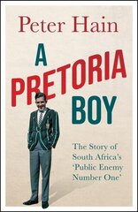 Pretoria Boy: The Story of South Africa's 'Public Enemy Number One' цена и информация | Биографии, автобиогафии, мемуары | kaup24.ee