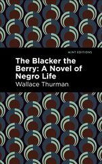 Blacker the Berry: A Novel of Negro Life цена и информация | Фантастика, фэнтези | kaup24.ee