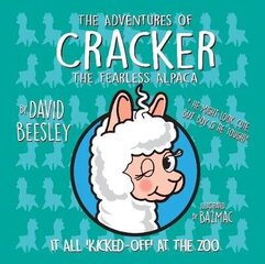 Adventures of Cracker the Fearless Alpaca: It all 'Kicked Off' at the Zoo hind ja info | Väikelaste raamatud | kaup24.ee