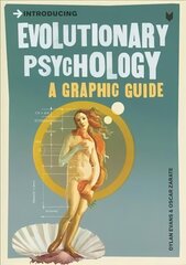 Introducing Evolutionary Psychology: A Graphic Guide hind ja info | Eneseabiraamatud | kaup24.ee