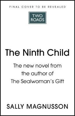 Ninth Child: The new novel from the author of The Sealwoman's Gift цена и информация | Fantaasia, müstika | kaup24.ee