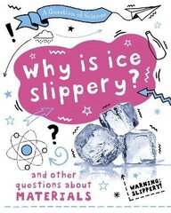 Question of Science: Why is ice slippery? And other questions about materials hind ja info | Noortekirjandus | kaup24.ee