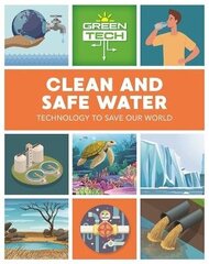 Green Tech: Clean and Safe Water цена и информация | Книги для подростков и молодежи | kaup24.ee