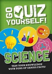 Go Quiz Yourself!: Science Illustrated edition цена и информация | Книги для подростков и молодежи | kaup24.ee