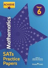 Achieve Mathematics SATs Practice Papers Year 6 цена и информация | Книги для подростков и молодежи | kaup24.ee