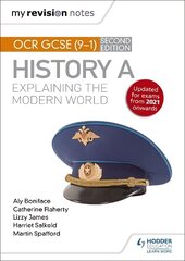 My Revision Notes: OCR GCSE (9-1) History A: Explaining the Modern World, Second Edition hind ja info | Noortekirjandus | kaup24.ee