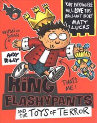 King Flashypants and the Toys of Terror: Book 3 Digital original, Book 3 цена и информация | Книги для подростков и молодежи | kaup24.ee