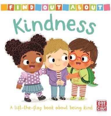 Find Out About: Kindness: A lift-the-flap board book about being kind цена и информация | Noortekirjandus | kaup24.ee