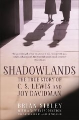 Shadowlands: The True Story of C S Lewis and Joy Davidman hind ja info | Elulooraamatud, biograafiad, memuaarid | kaup24.ee