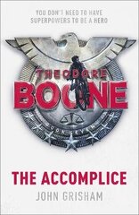 Theodore Boone: The Accomplice: Theodore Boone 7 hind ja info | Noortekirjandus | kaup24.ee