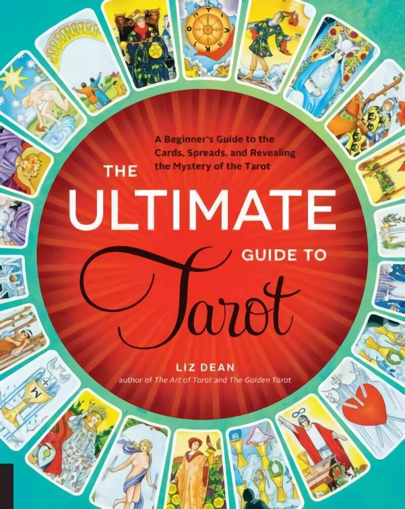 Ultimate Guide to Tarot: A Beginner's Guide to the Cards, Spreads, and Revealing the Mystery of the Tarot цена и информация | Eneseabiraamatud | kaup24.ee