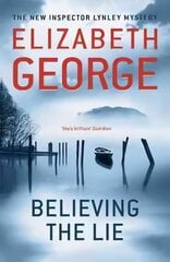 Believing the Lie: An Inspector Lynley Novel: 17 цена и информация | Детективы | kaup24.ee