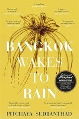 Bangkok Wakes to Rain: Shortlisted for the 2020 Edward Stanford 'Fiction with a Sense of Place' award hind ja info | Fantaasia, müstika | kaup24.ee