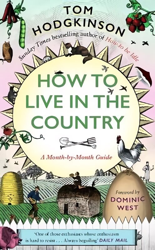 How to Live in the Country: A Month-by-Month Guide цена и информация | Tervislik eluviis ja toitumine | kaup24.ee