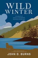 Wild Winter: In search of nature in Scotland's mountain landscape hind ja info | Reisiraamatud, reisijuhid | kaup24.ee