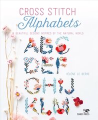 Cross Stitch Alphabets: 14 Beautiful Designs Inspired by the Natural World hind ja info | Tervislik eluviis ja toitumine | kaup24.ee