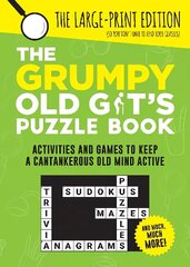 Grumpy Old Git's Puzzle Book: Activities and Games to Keep a Cantankerous Old Mind Active hind ja info | Tervislik eluviis ja toitumine | kaup24.ee