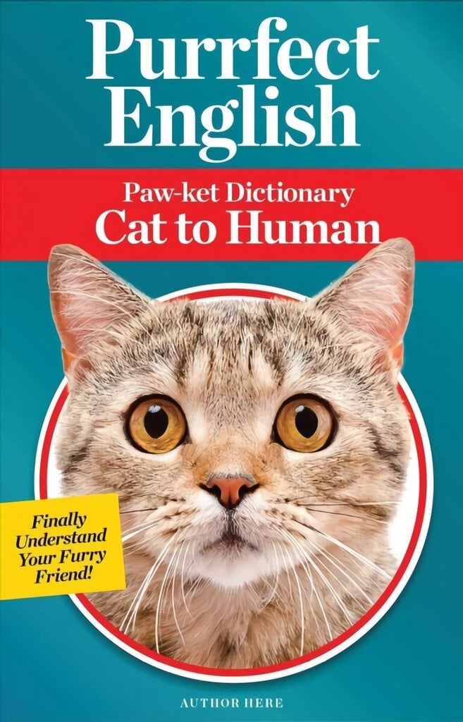 Purrfect English: Paw-ket Dictionary Cat to Human hind ja info | Eneseabiraamatud | kaup24.ee