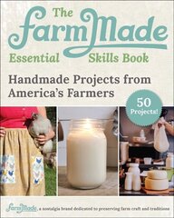 FarmMade Craft Book: Handmade Projects from America's Farmers hind ja info | Tervislik eluviis ja toitumine | kaup24.ee