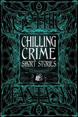 Chilling Crime Short Stories цена и информация | Фантастика, фэнтези | kaup24.ee