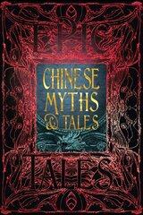 Chinese Myths & Tales: Epic Tales цена и информация | Фантастика, фэнтези | kaup24.ee