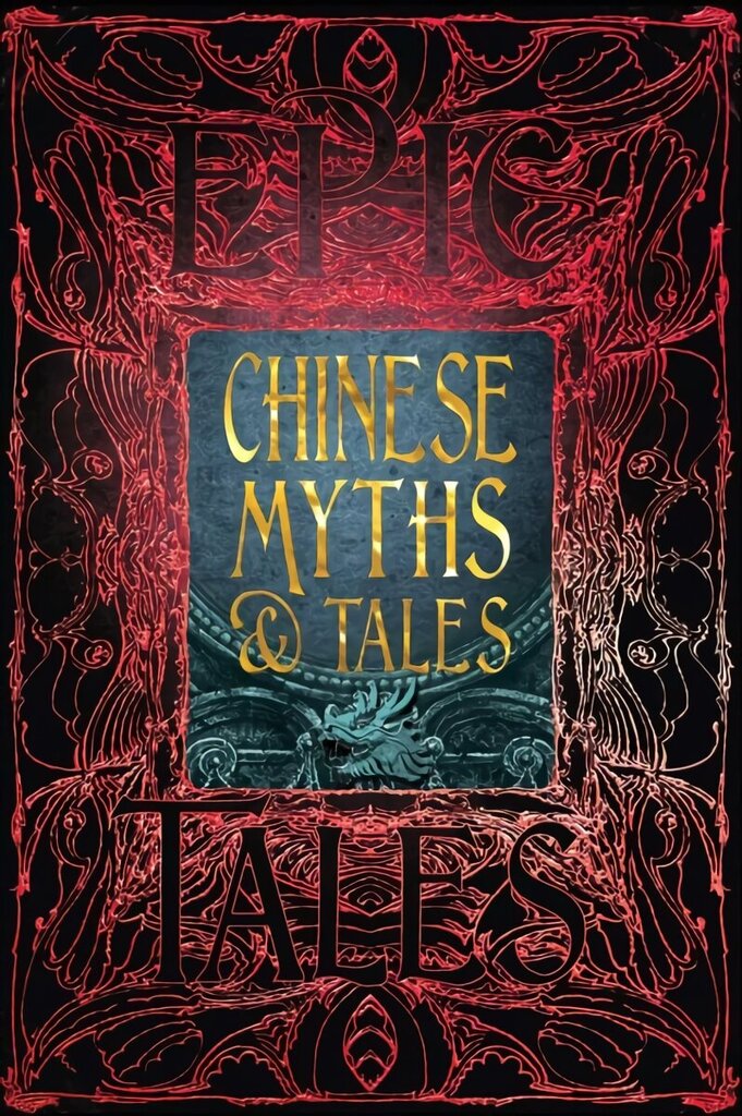 Chinese Myths & Tales: Epic Tales hind ja info | Fantaasia, müstika | kaup24.ee