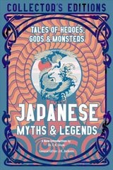 Japanese Myths & Legends: Tales of Heroes, Gods & Monsters цена и информация | Фантастика, фэнтези | kaup24.ee
