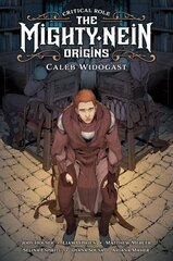 Critical Role: Mighty Nein Origins - Caleb Widogast цена и информация | Фантастика, фэнтези | kaup24.ee