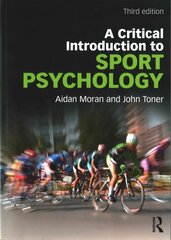 Critical Introduction to Sport Psychology: A Critical Introduction 3rd edition цена и информация | Книги о питании и здоровом образе жизни | kaup24.ee