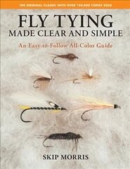 Fly Tying Made Clear and Simple: An Easy-to-Follow All-Color Guide hind ja info | Tervislik eluviis ja toitumine | kaup24.ee
