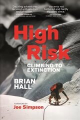 High Risk: Climbing to Extinction цена и информация | Книги о питании и здоровом образе жизни | kaup24.ee