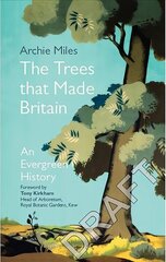 Trees that Made Britain цена и информация | Книги о питании и здоровом образе жизни | kaup24.ee