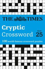 Times Cryptic Crossword Book 25: 100 World-Famous Crossword Puzzles hind ja info | Tervislik eluviis ja toitumine | kaup24.ee