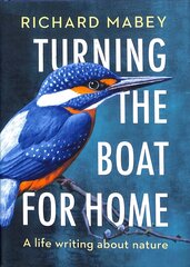 Turning the Boat for Home: A life writing about nature hind ja info | Tervislik eluviis ja toitumine | kaup24.ee