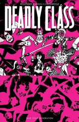 Deadly Class, Volume 10: Save Your Generation hind ja info | Fantaasia, müstika | kaup24.ee