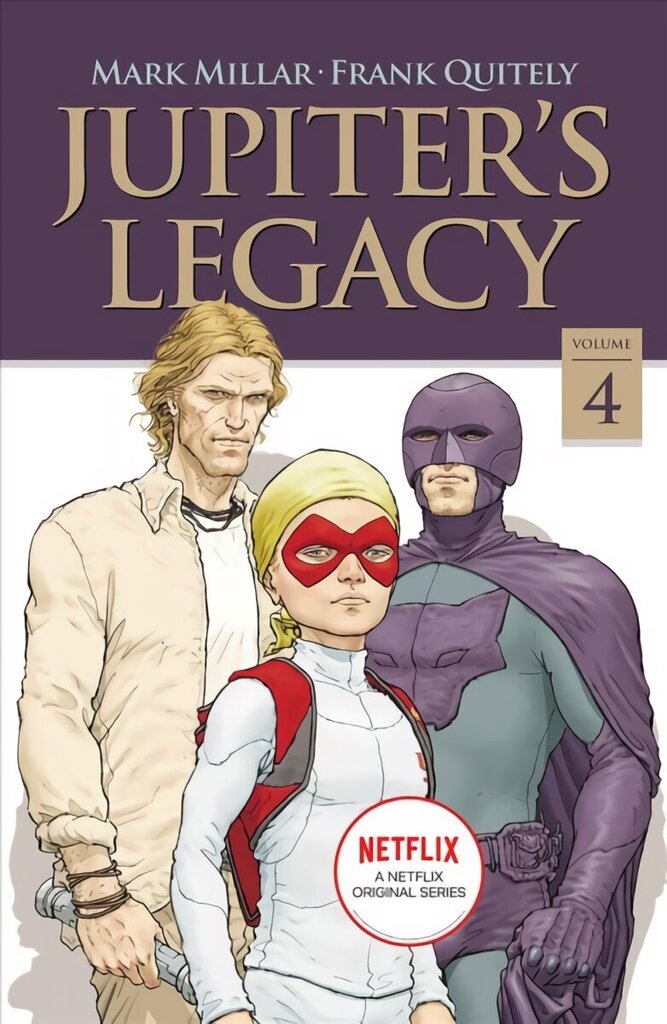 Jupiter's Legacy, Volume 4 (NETFLIX Edition) hind ja info | Fantaasia, müstika | kaup24.ee