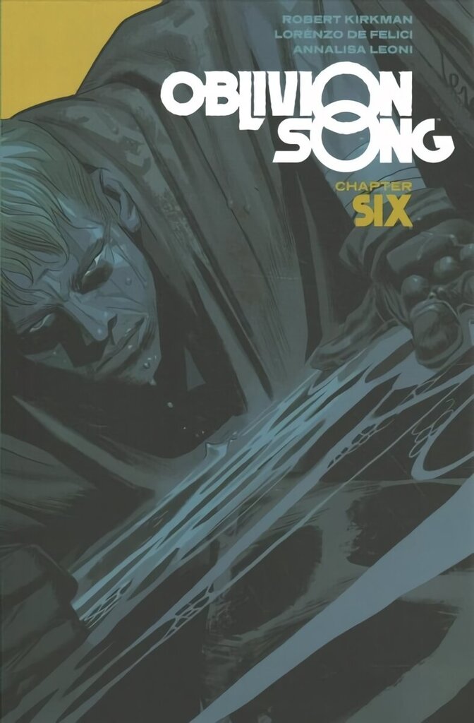 Oblivion Song by Kirkman & De Felici, Volume 6 hind ja info | Fantaasia, müstika | kaup24.ee