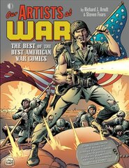 Our Artists At War: The Best Of The Best American War Comics цена и информация | Фантастика, фэнтези | kaup24.ee