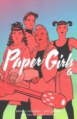 Paper Girls Volume 6 hind ja info | Fantaasia, müstika | kaup24.ee
