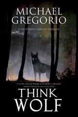 Think Wolf: A Mafia Thriller Set in Rural Italy Large type / large print edition цена и информация | Фантастика, фэнтези | kaup24.ee