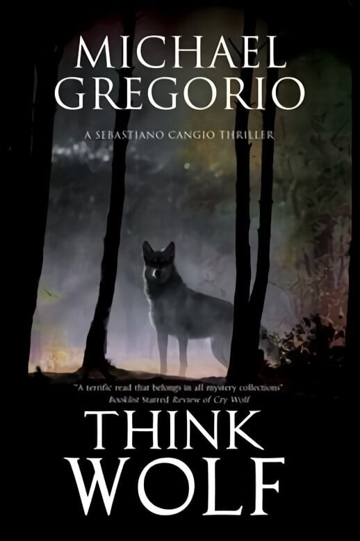 Think Wolf: A Mafia Thriller Set in Rural Italy Large type / large print edition цена и информация | Fantaasia, müstika | kaup24.ee