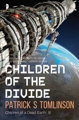 Children of the Divide: Children of a Dead Earth Book III New edition цена и информация | Фантастика, фэнтези | kaup24.ee