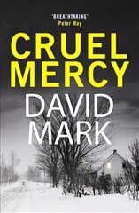 Cruel Mercy: The 6th DS McAvoy Novel from the Richard & Judy bestselling author цена и информация | Фантастика, фэнтези | kaup24.ee