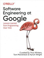 Software Engineering at Google: Lessons Learned from Programming Over Time hind ja info | Majandusalased raamatud | kaup24.ee